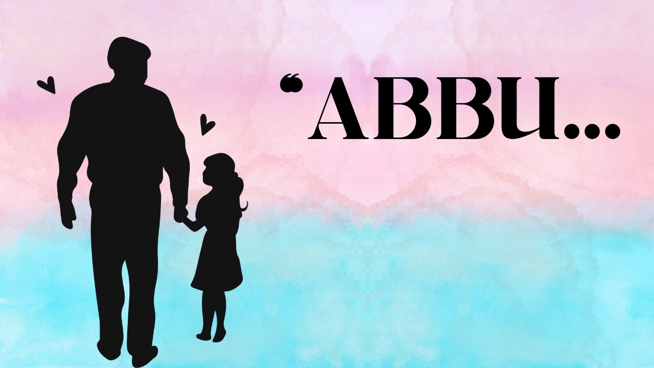 Abbu....💖 ️‍🩹 - YouTube
