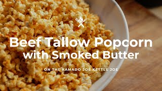 Beef Tallow Popcorn with Smoked Butter