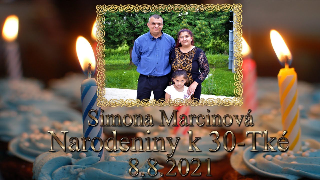 Narodeniny k 30-Tké Simona Marcinová 8.8.2021 Hunkovce (komplet)