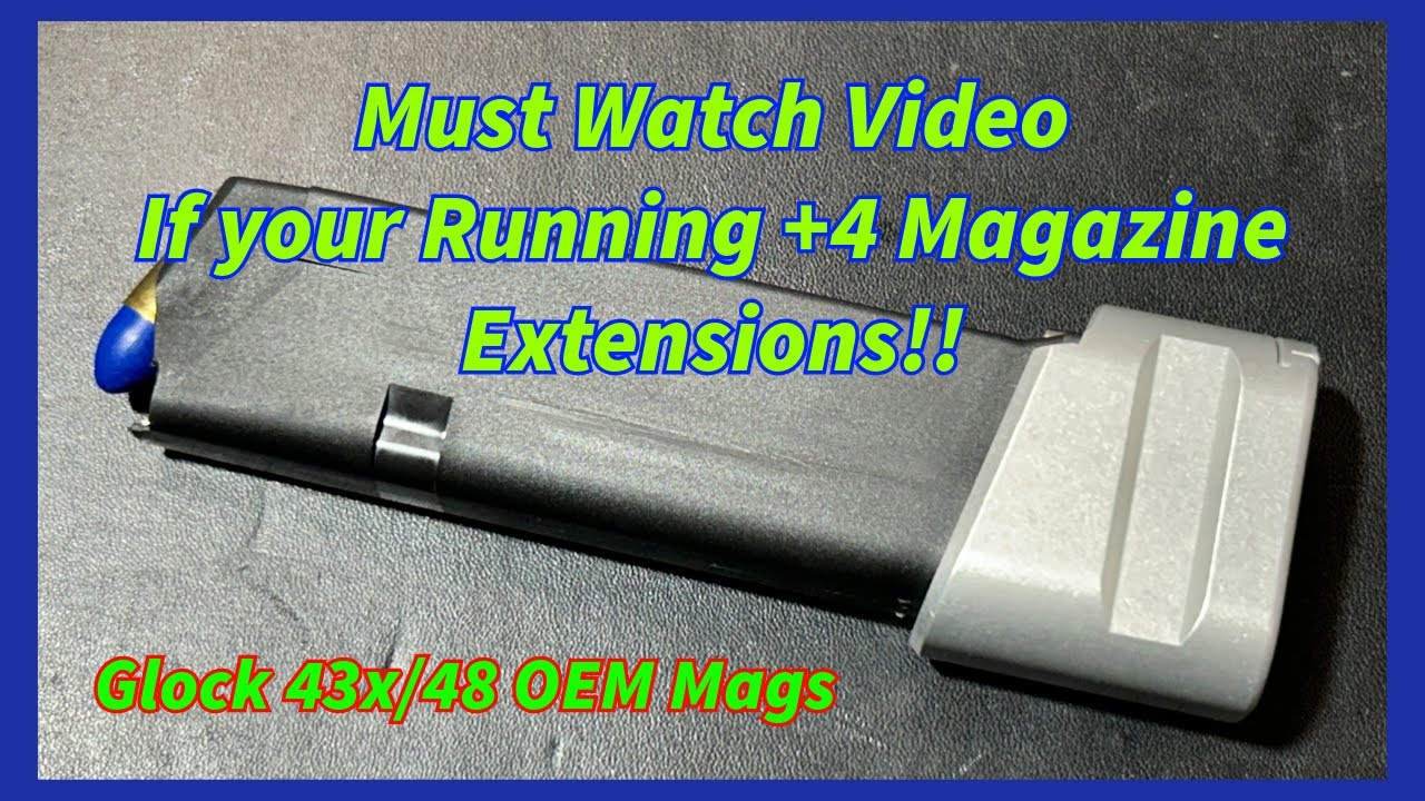 Glock 48/43X +4 Mag Extension Issues? Watch Before You Trust It!