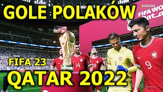 GOLE POLAKÓW QATAR 2022 Puchar Świata / FIFA 23