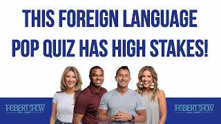 This Foreign Language Pop Quiz Has High Stakes!