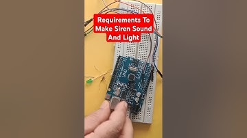 Requirements To Make Siren Sound And Light #arduino #arduinoproject #shorts #ytshorts #shortvideo