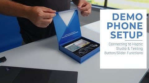 Demo Phone Setup: Connecting to Haptic Studio & Testing Button/Slider Functions
