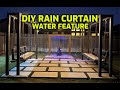 DIY Backyard Transformation Part 1 | Rain Curtain DIY | Water Feature DIY