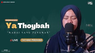 Download Lagu Ya Thoybah - Cover Khoiriyah Ulfa (Official Music) MP3