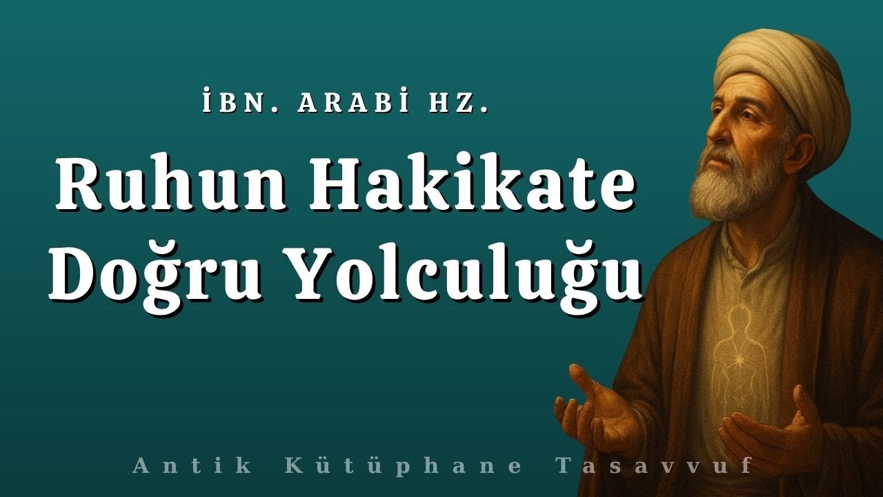 Ruhun Hakikate Doğru Yolculuğu