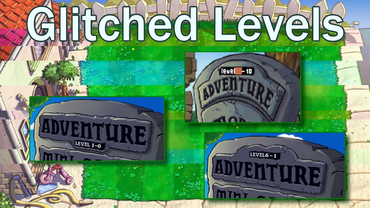 Accessing Glitched / Invalid Levels in Plants vs. Zombies