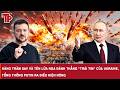 Hàng trăm UAV và tên lửa Nga đánh thẳng “trái tim” của Ukraine, Tổng thống Putin ra điều kiện nóng