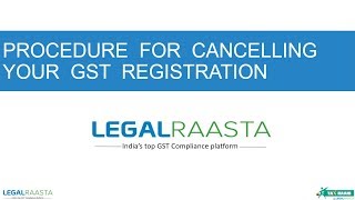 Procedure for Cancelling GST Registration Video Tutorial screenshot 3