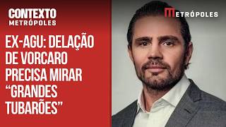 Delação rejeitada deixa Vorcaro em posição desconfortável, diz ex-AGU