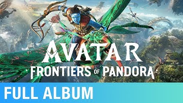 Avatar: Frontiers of Pandora (Original Game Soundtrack) | Music by Pinar Toprak