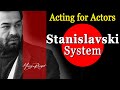 Stanislavski System in Hindi | Acting Techniques | Acting for Actors