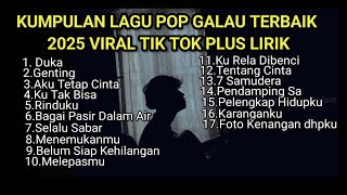 KUMPULAN LAGU POP GALAU TERBAIK 2026 VIRAL TIK TOK PLUS LIRIK || Kumpulan lagu pop galau akustik