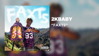 2KBABY - FAXTS [Official Audio]