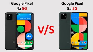 Google Pixel 4a 5G vs Google Pixel 5a 5G