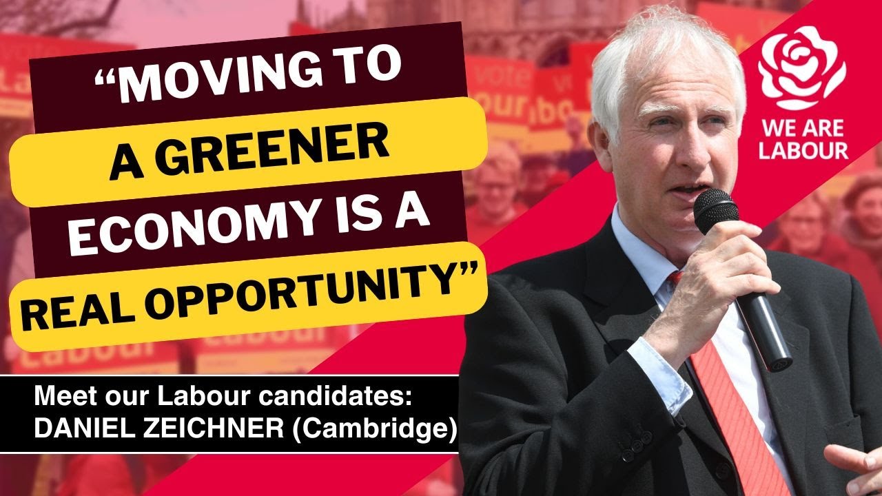 We Are Labour - Meet Daniel Zeichner (Cambridge constituency candidate)
