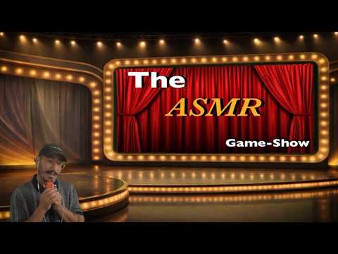 The ASMR Game Show !