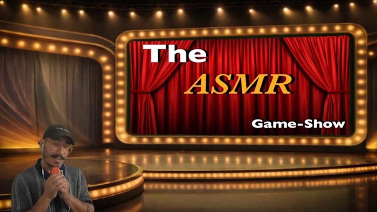 The ASMR Game Show !