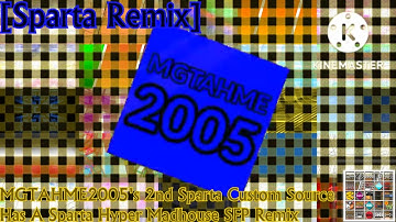 [Sparta Remix] MGTAHME2005