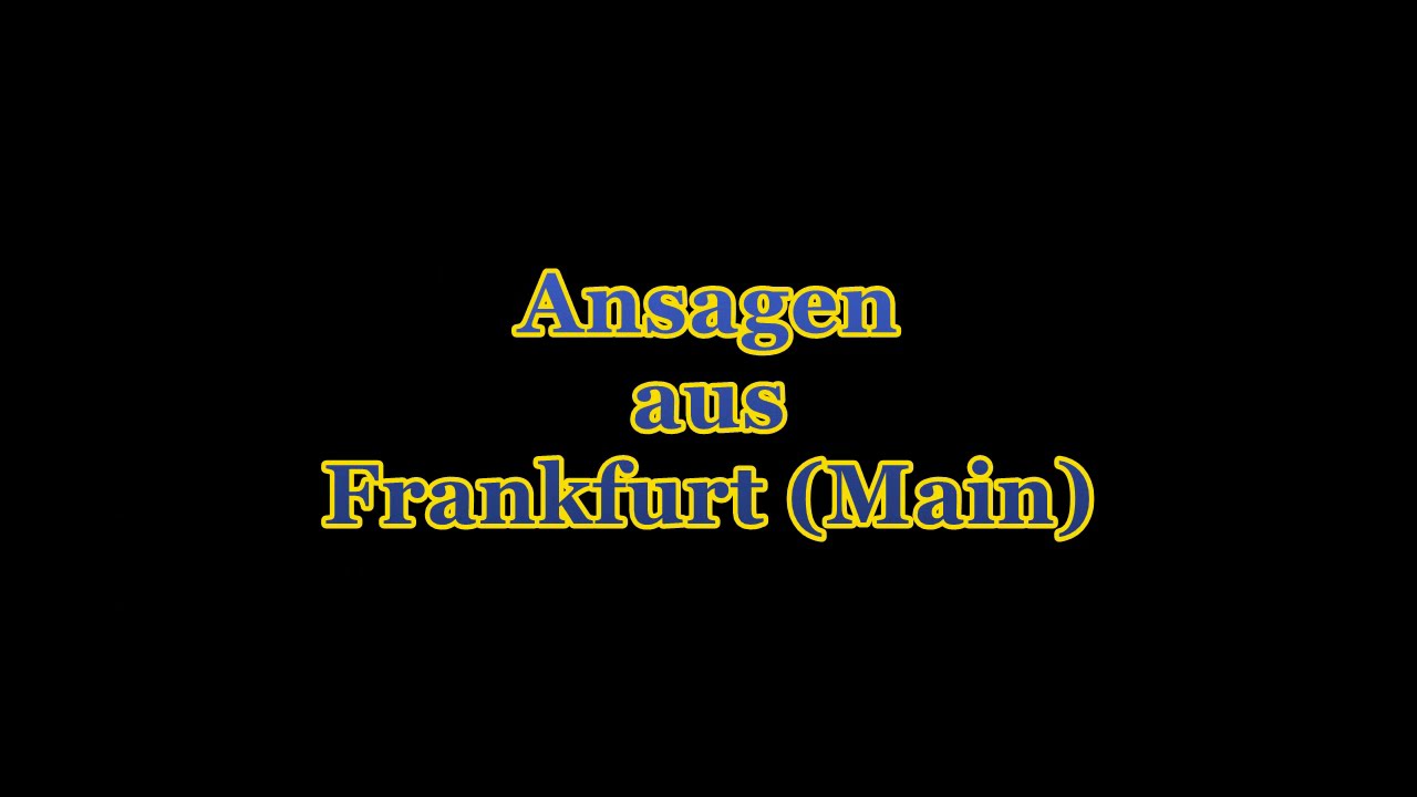Ansagen aus der S-Bahn Rhein-Main (Frankfurt)