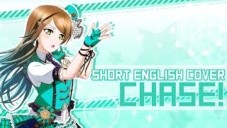 Video thumbnail of "☆「CHASE!」- Setsuna Yuki【ENGLISH Short Cover】"