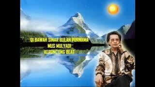 Lgm. DI BAWAH SINAR BULAN PURNAMA Mus Mulyadi