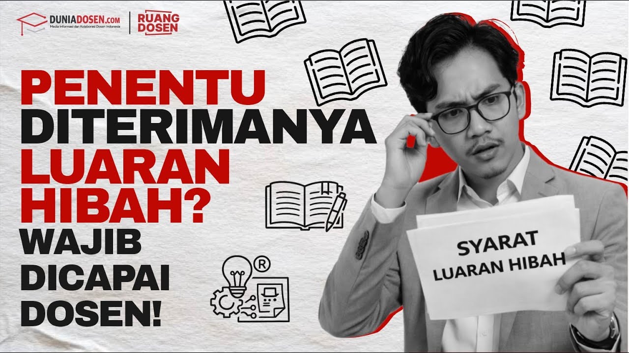 FAKTOR PENYEBAB KEGAGAL DOSEN TIDAK DAPAT HIBAH!! Luaran Hibah Jarang Diperhatikan?? | Ruang Dosen