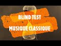 Blind test 1 musique classique 15 mn  35 titres  oci music  quizz  culture gnrale  best of 