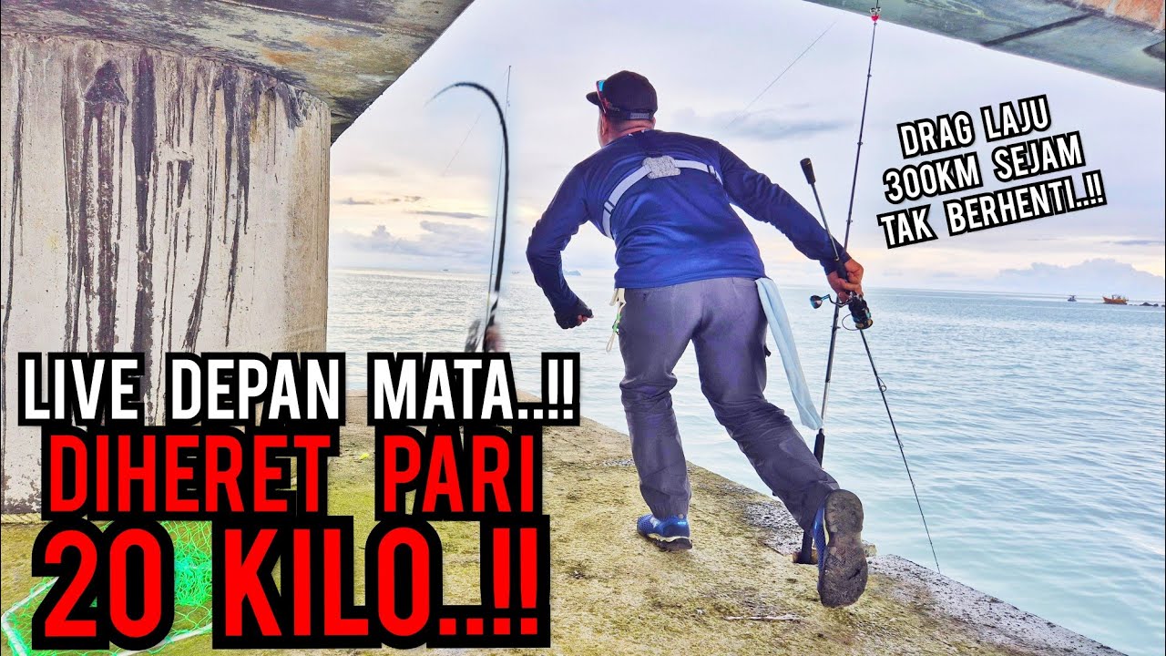 YA TUHANKU..!! LIVE DEPAN MATA PARI 20 KILO TARIK ROD | DRAG KELUAR LAJU 300 KM SEJAM
