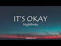 It&#39;s Okay - Nightbirde (Lyrics)