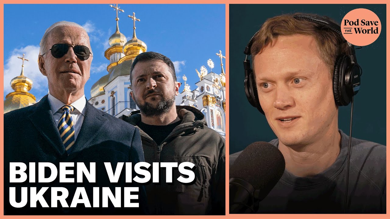 Biden visits ukraine a year into the war pod save the world youtube