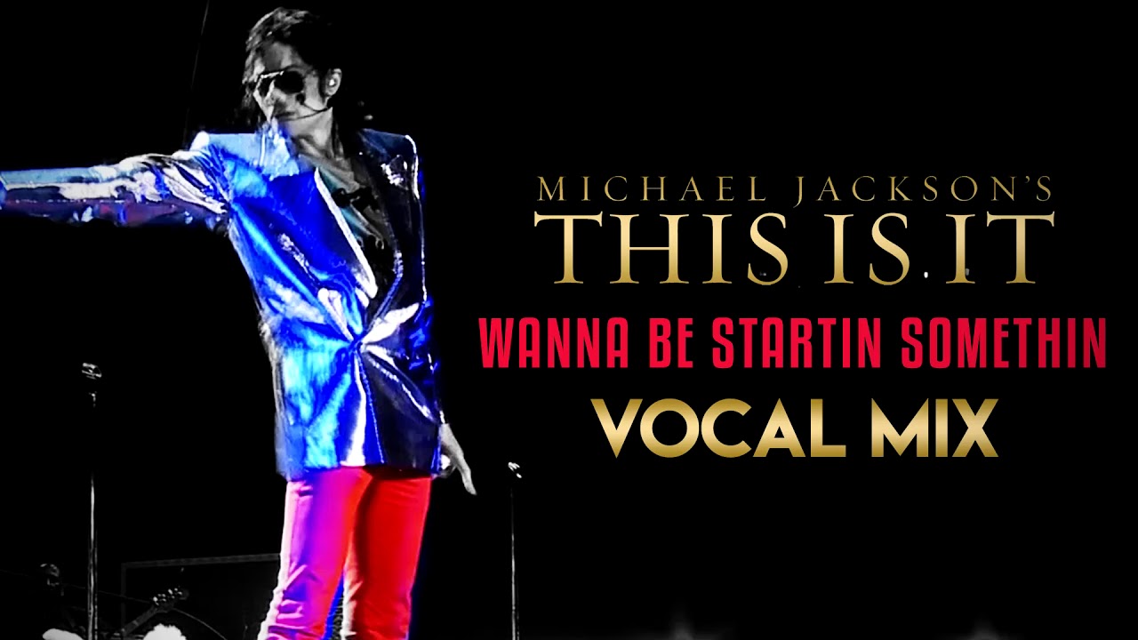 WANNA BE STARTIN SOMETHIN - THIS IS IT (Vocal Mix) | Michael Jackson