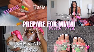 PREPARE + PACK WITH ME FOR MIAMI GIRLS TRIP! (NAILS, PEDI, LASHES \& MORE)