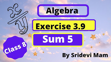 TN class 8 maths chapter 3 Algebra exercise 3.9 sum 5 , 8th std tamil full book new syllabus