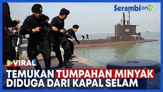 Tim Pencari Temukan Tumpahan Minyak Diduga Dari Kapal Selam Kri Nanggala 402