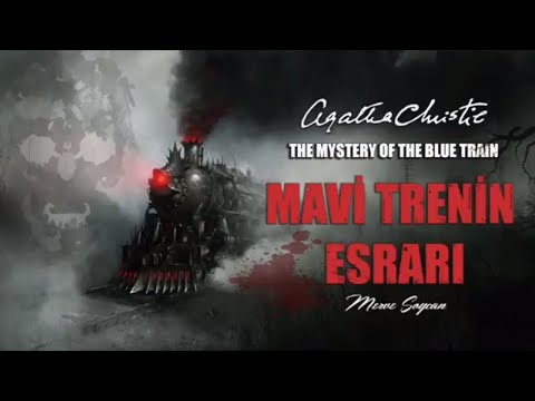 Mavi Trenin Esrarı ☯ AGATHA CHRISTIE ☯ Radyo Tiyatrosu / Sesli Kitap