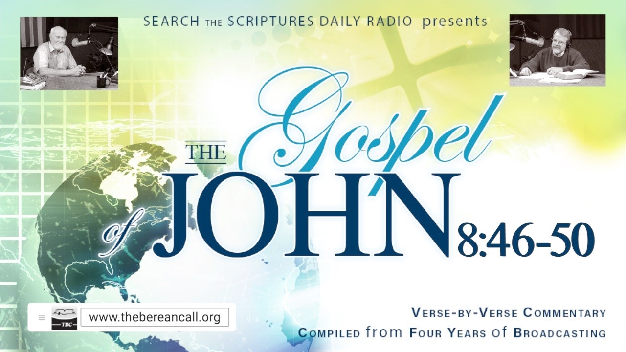 John 8:46-50 - A Verse by Verse Study with Dave Hunt and T. A. McMahon ...