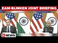 Antony Blinken & EAM Jaishankar Addresses Joint Briefing On Bilateral Ties, COVID & More