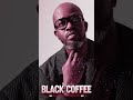 Full Album Black Coffee Music Collection – You Turn Me On