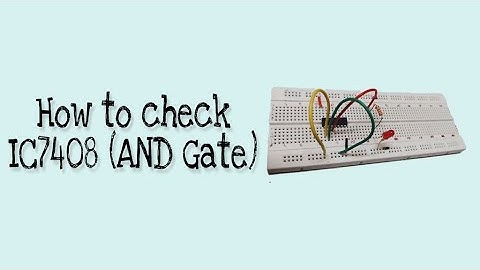 How to check IC7408 (AND Gate)