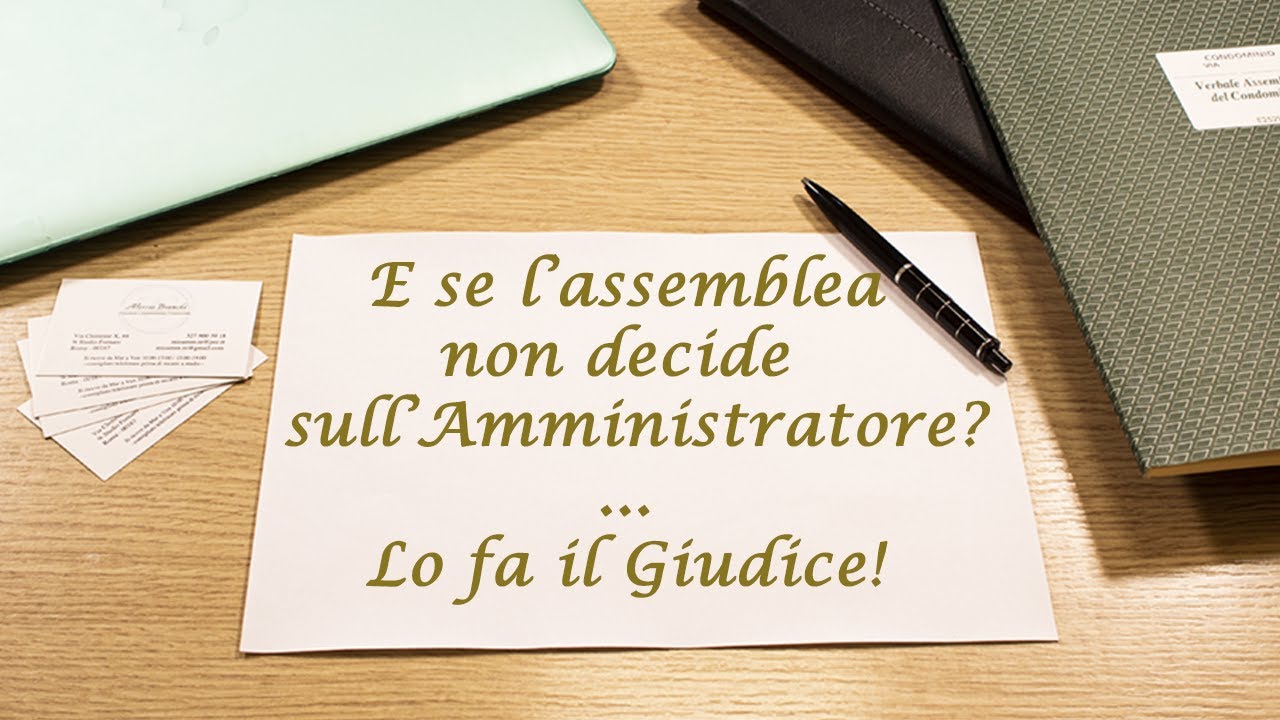 La Nomina e Revoca dell’Amministratore tramite l’Autorità Giudiziaria