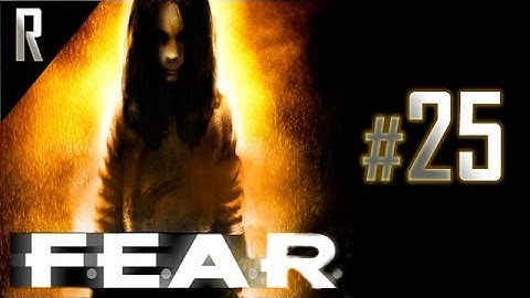 ◄ FEAR - Walkthrough HD - Part 25