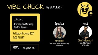 SAWO Vibe Check Ep-5 | Starting and Scaling DevRel Teams | Vera Tiago
