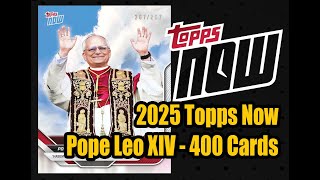 400 Card Purchase SP SSP Pope Leo XIV - 2025 Topps NOW - Card POPE