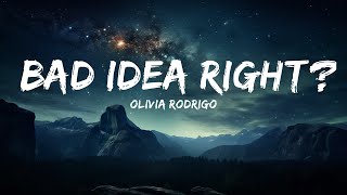 Olivia Rodrigo - bad idea right? (Lyrics)  |  30 Mins. Top Vibe music