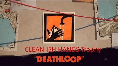 DEATHLOOP CLEAN-ISH HANDS Trophy