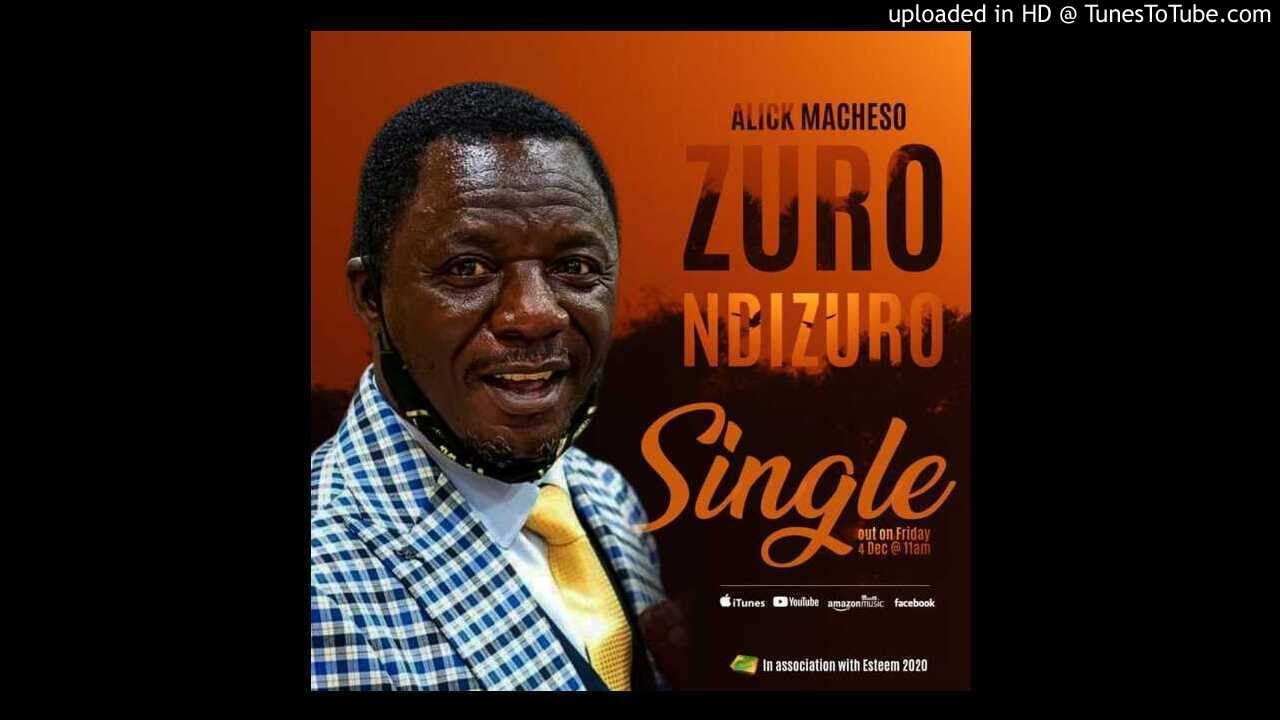BRAND NEW ALICK MACHESO - ZURO NDIZURO (SINGLE 2020)