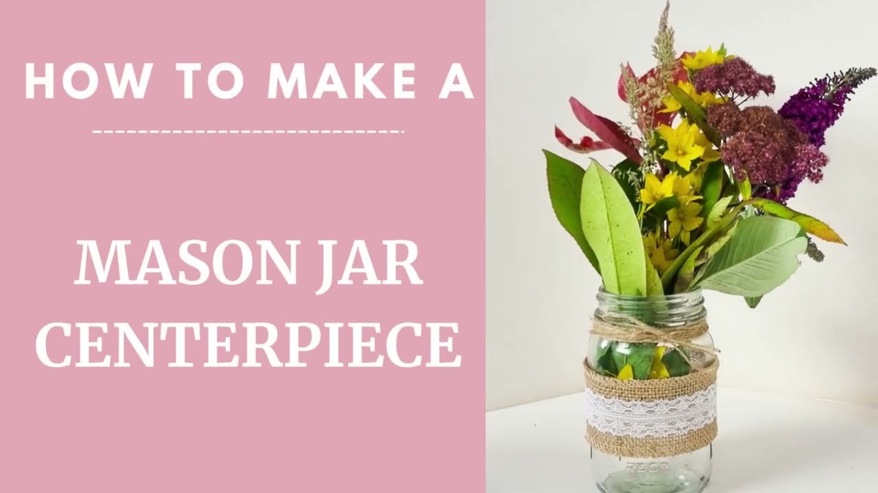 How To Make Mason jar Centerpieces | DIY Wedding Centerpieces | DIY Mason Jar Centerpieces