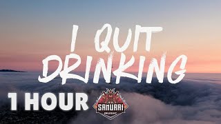 [ 1 HOUR ] Kelsea Ballerini \& LANY - I Quit Drinking (Lyrics)